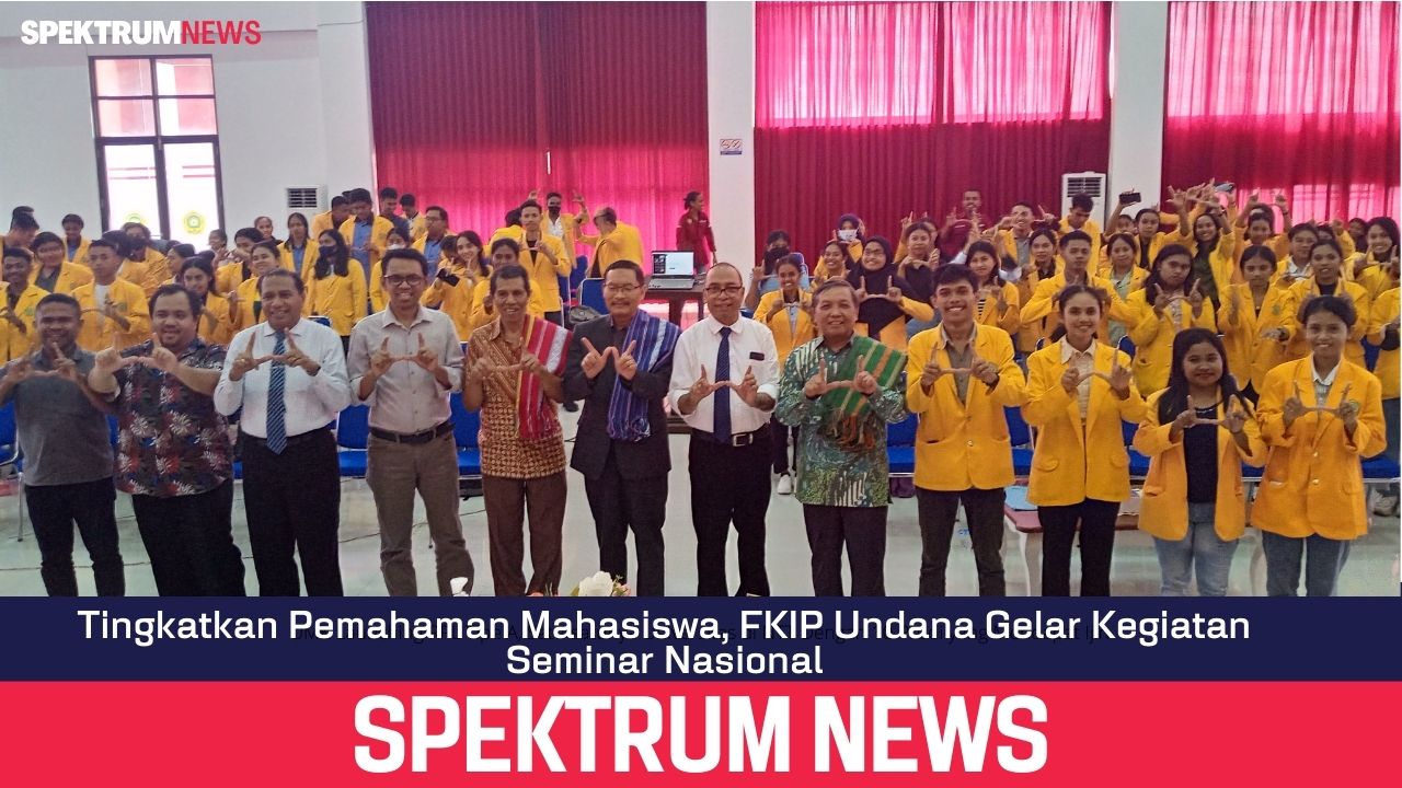 Tingkatkan pemahaman Mahasiswa, FKIP Undana Gelar Kegiatan Seminar Nasional