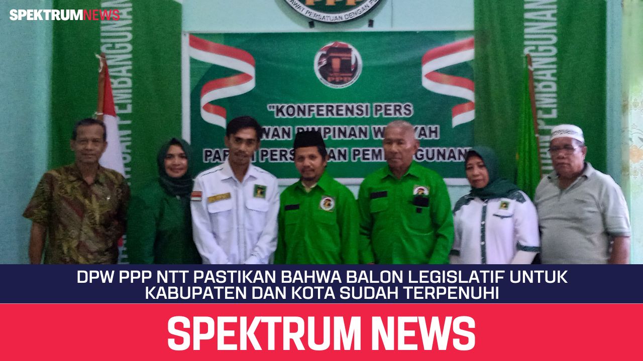 DPW PPP NTT Pastikan Bahwa Balon Legislatif Untuk Kabupaten dan Kota Sudah Terpenuhi