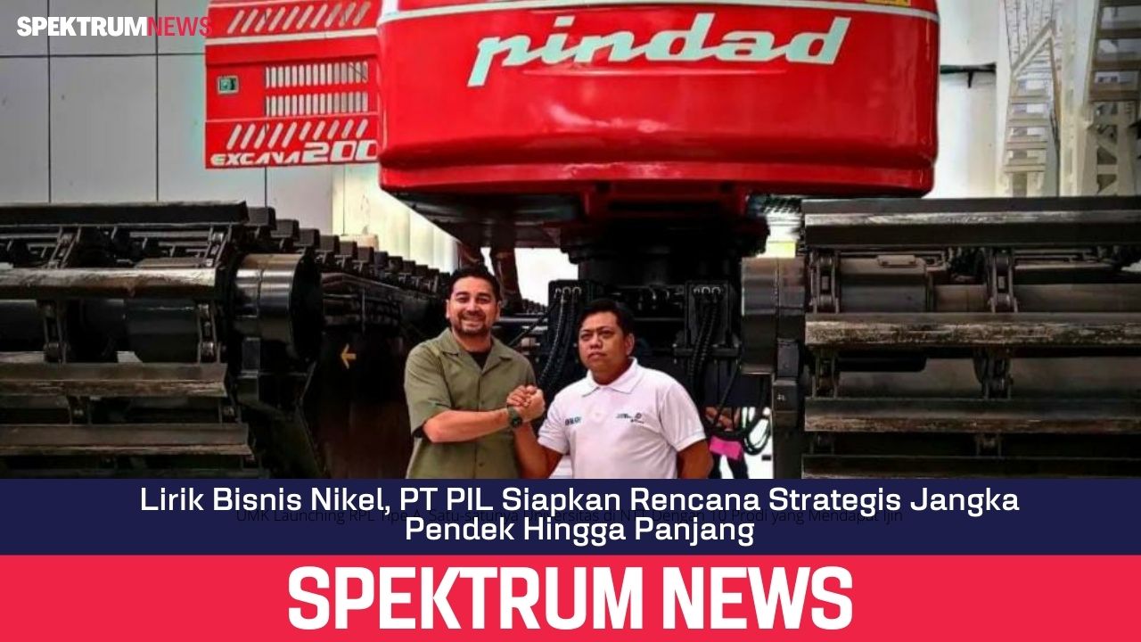 Lirik Bisnis Nikel, PT PIL Siapkan Rencana Strategis Jangka Pendek Hingga Panjang