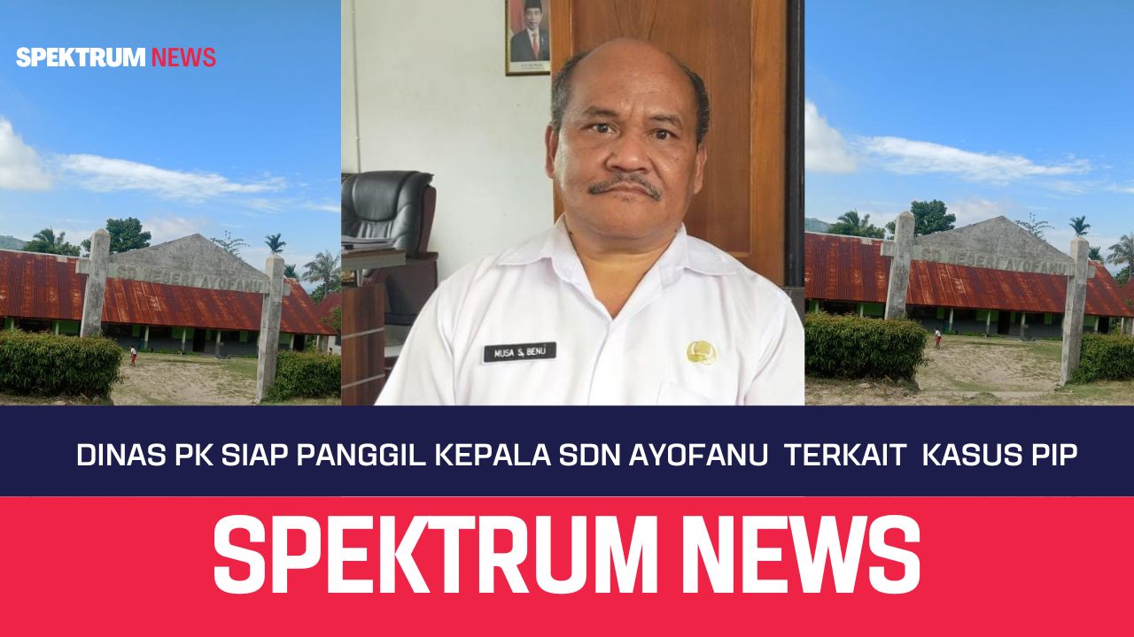 Dinas PK Siap Panggil Kepala SDN Ayofanu  Terkait  Kasus PIP 