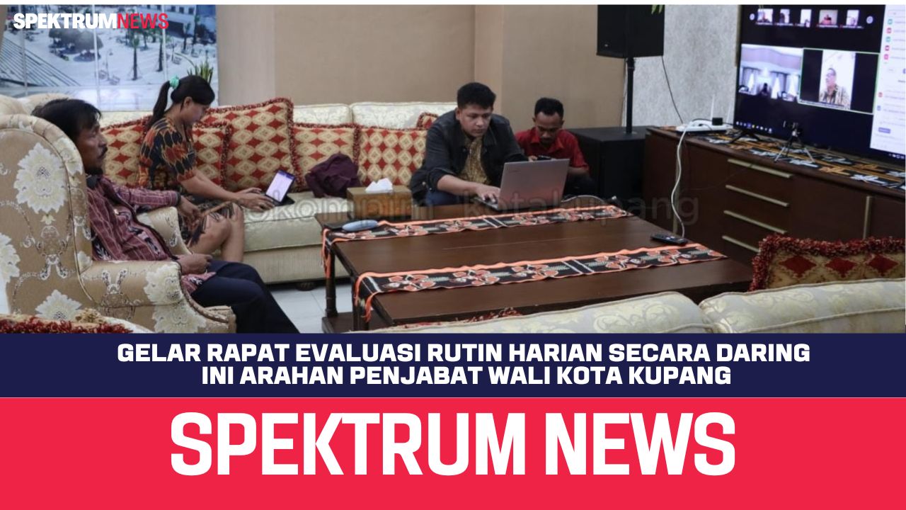 Gelar Rapat Evaluasi Rutin Harian Secara Daring, Ini Arahan Penjabat Wali Kota Kupang